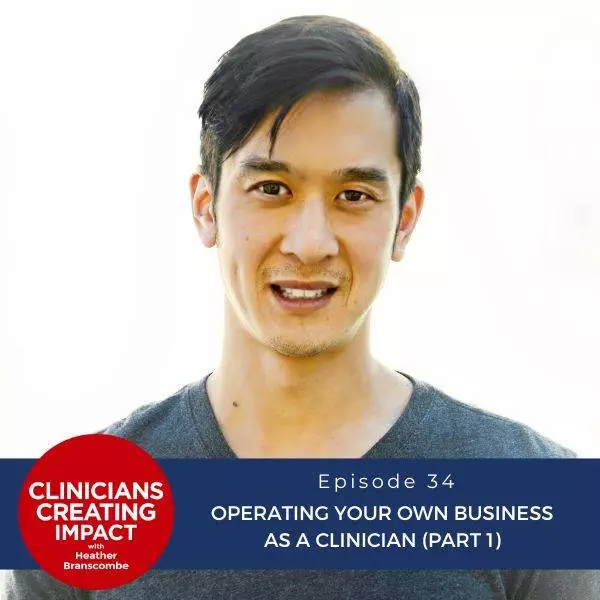 Clinicians Creating Impact with Heather Branscombe | Operating Your Own Business as a Clinician (Part 1)